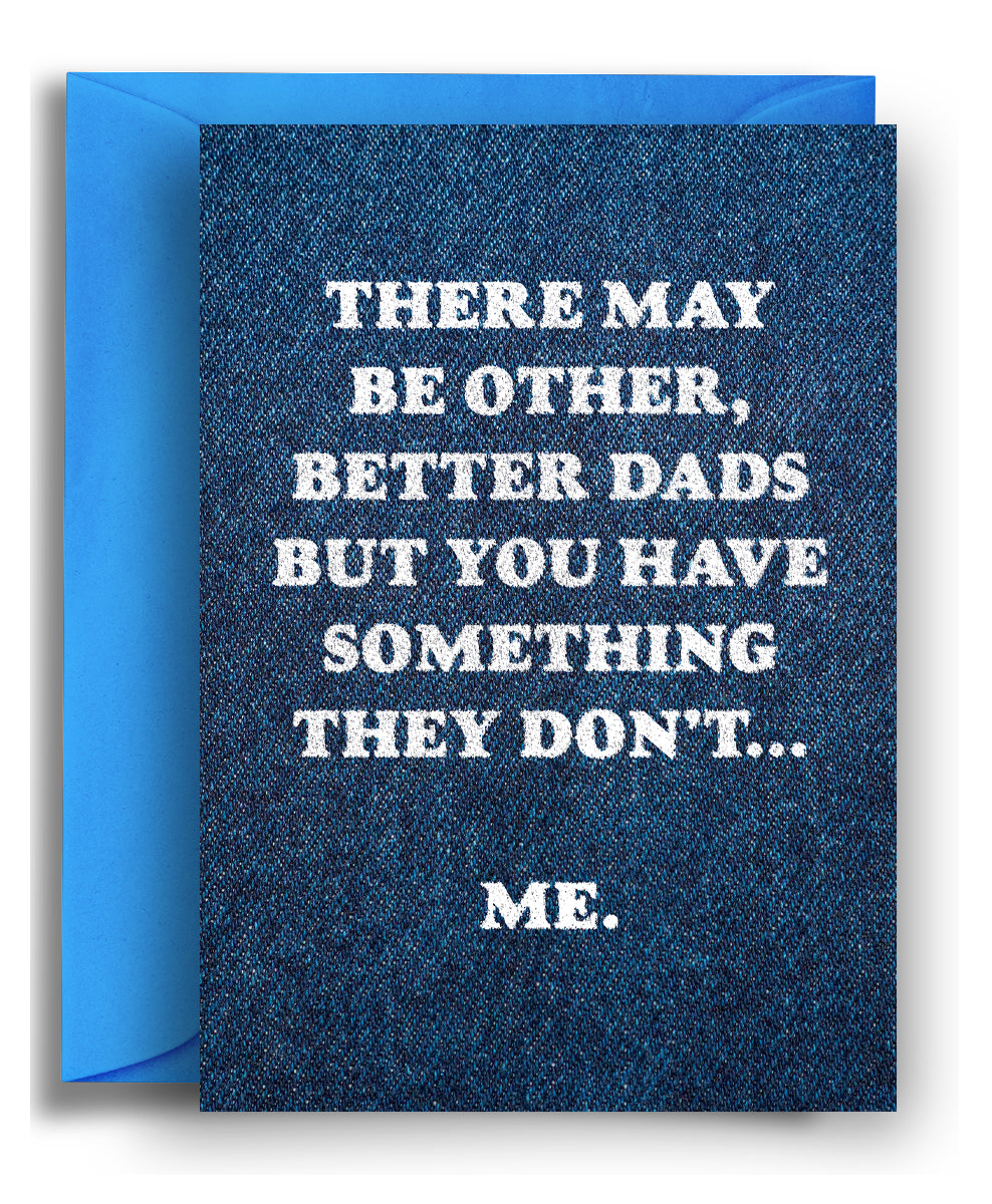 At Least You Have Me - Father's Day
