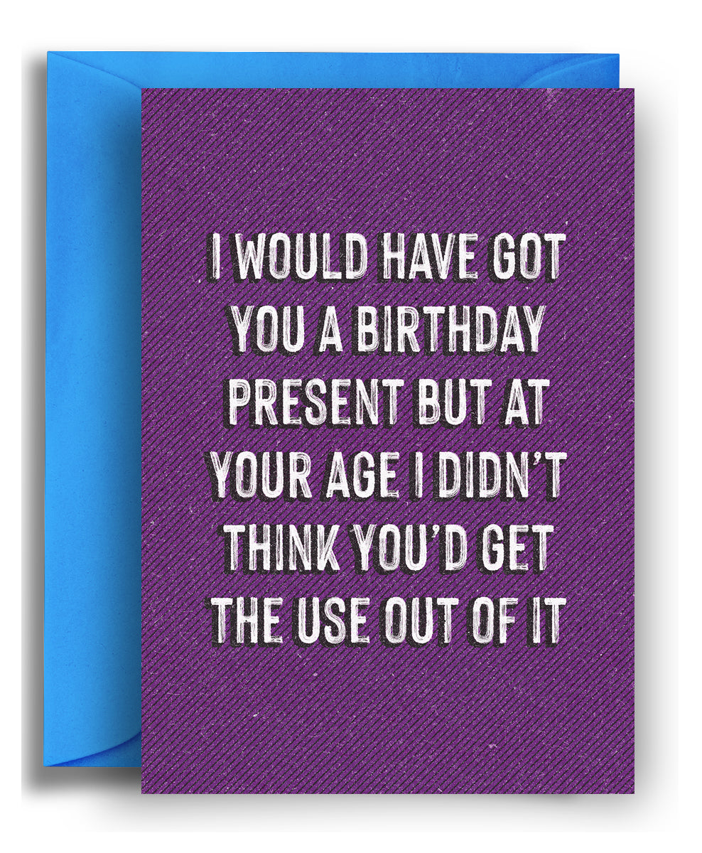 Get The Use Out Of It