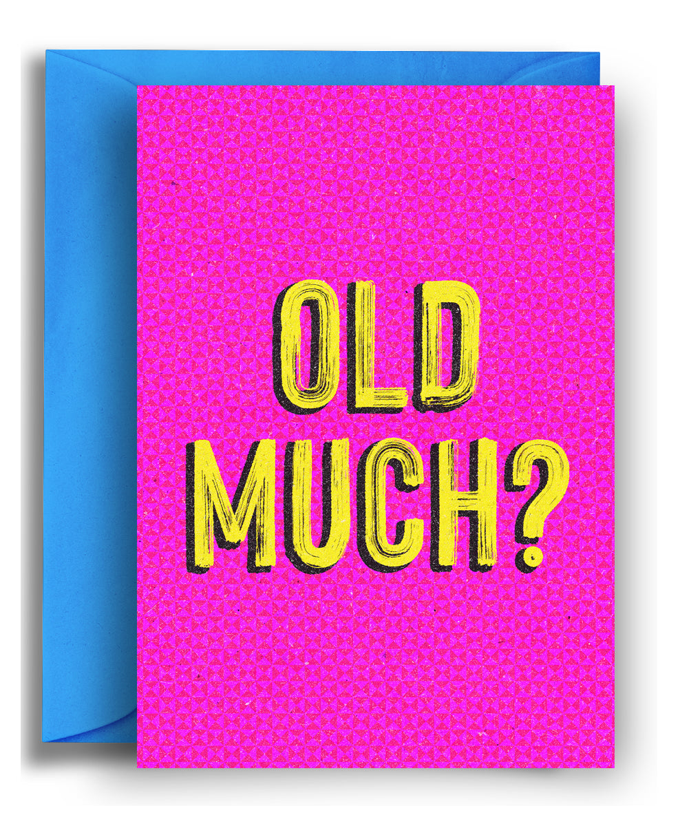 Old Much?