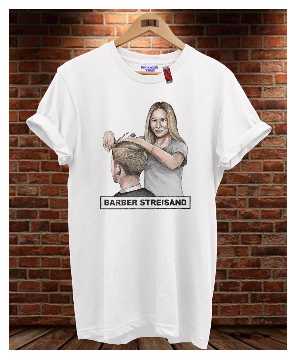 Barber Streisand T-Shirt - Quite Good Cards Funny Birthday Card
