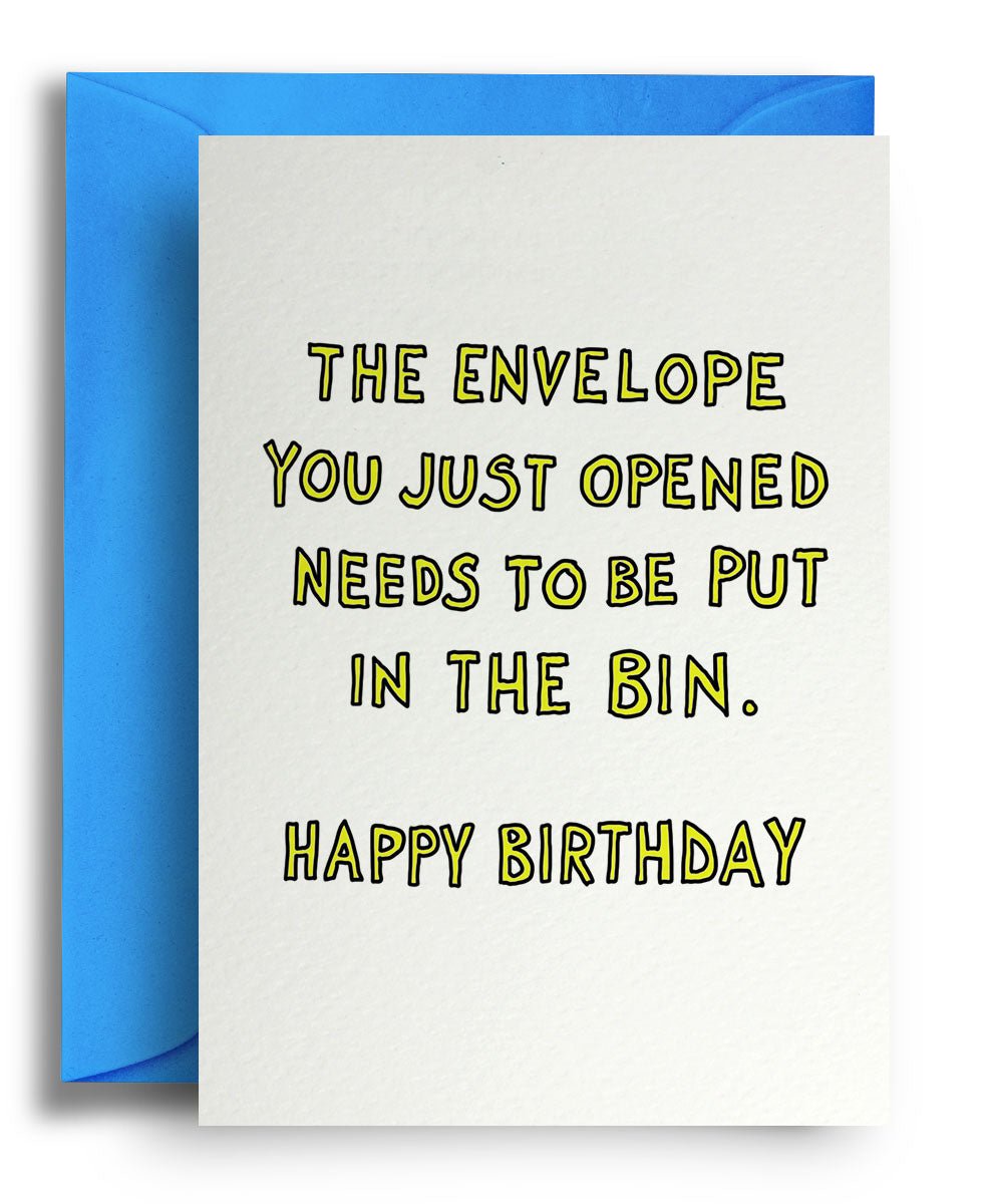 Bin the Envelope - Quite Good Cards Funny Birthday Card