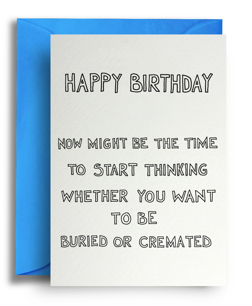 Buried or Cremated - Quite Good Cards Funny Birthday Card