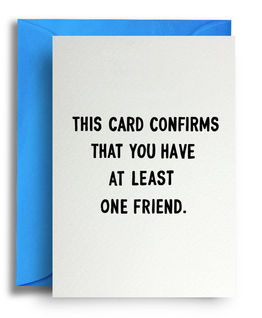 One Friend - Quite Good Cards Funny Birthday Card