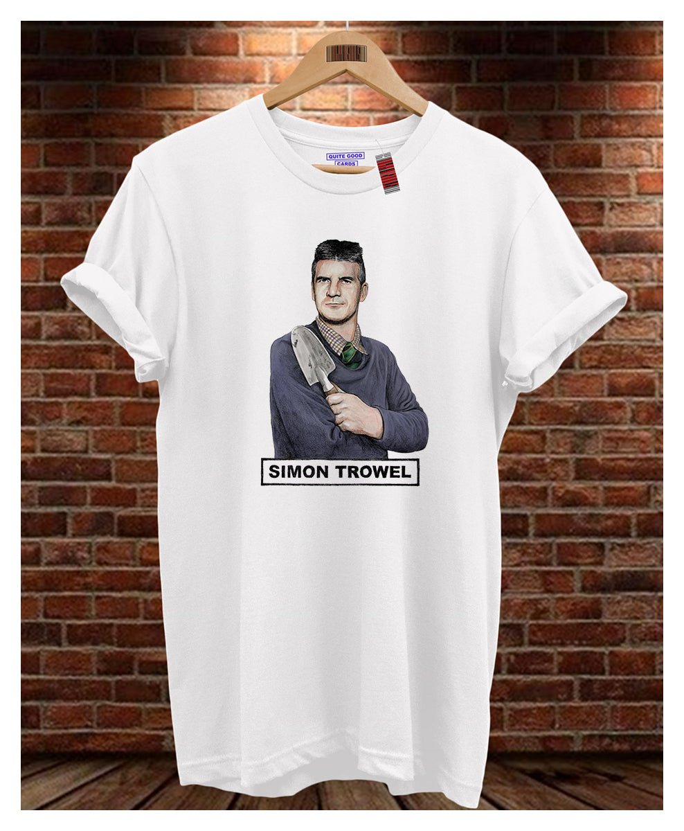 Simon Trowel T-Shirt - Quite Good Cards Funny Birthday Card