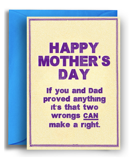 Two Wrongs - Mother's Day Card