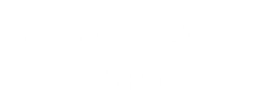 Quite Good Cards