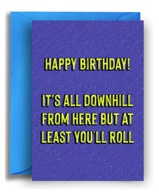 At Least You'll Roll