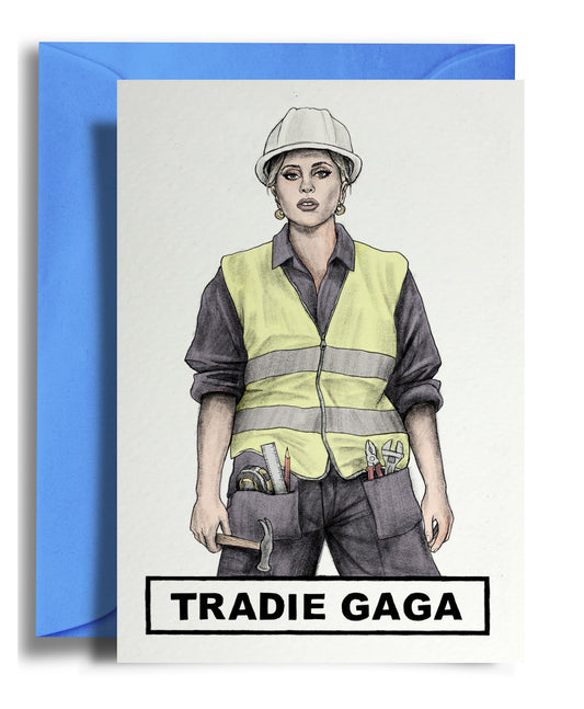 Tradie Gaga