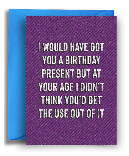 Get The Use Out Of It