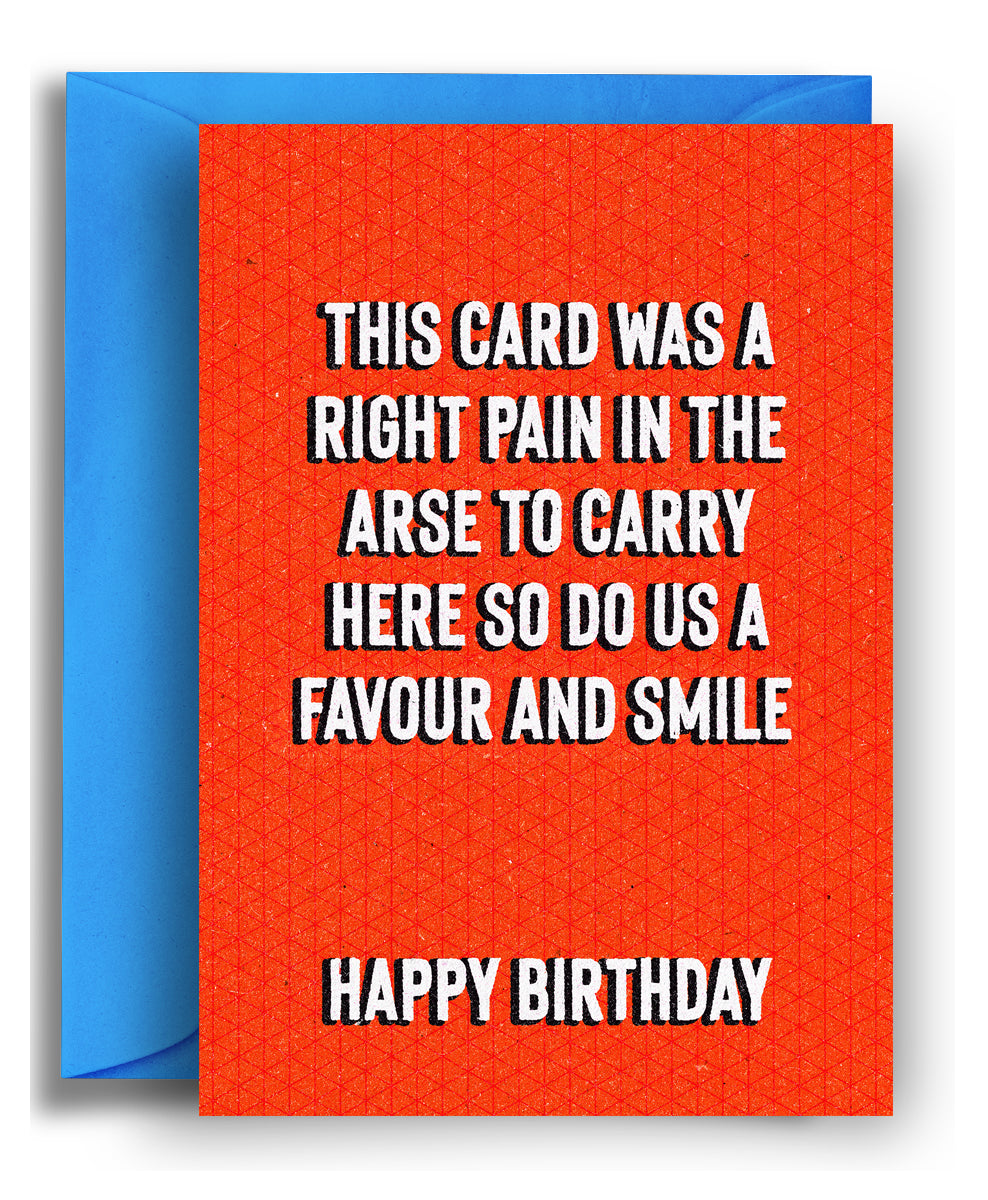 Pain In The Arse To Carry