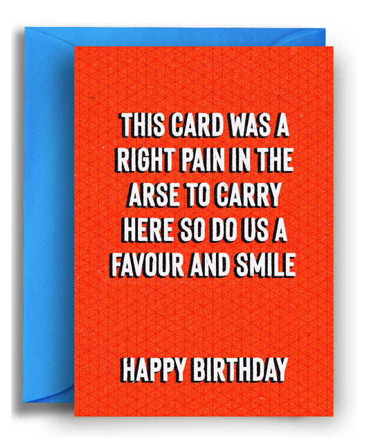 Pain In The Arse To Carry