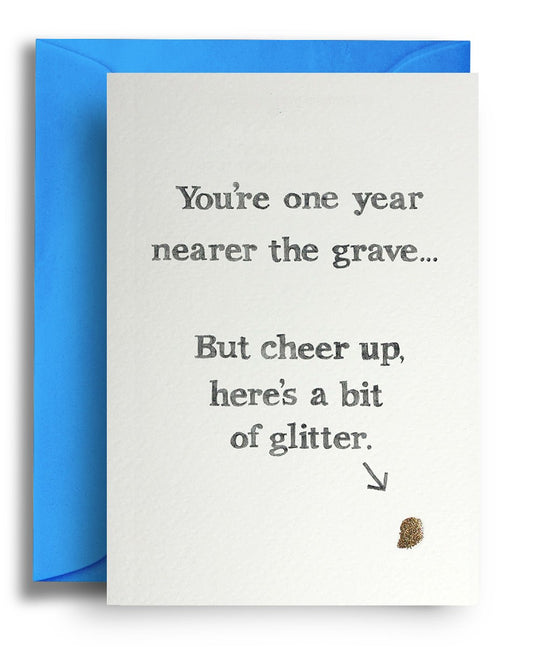 Bit of Glitter - Quite Good Cards Funny Birthday Card