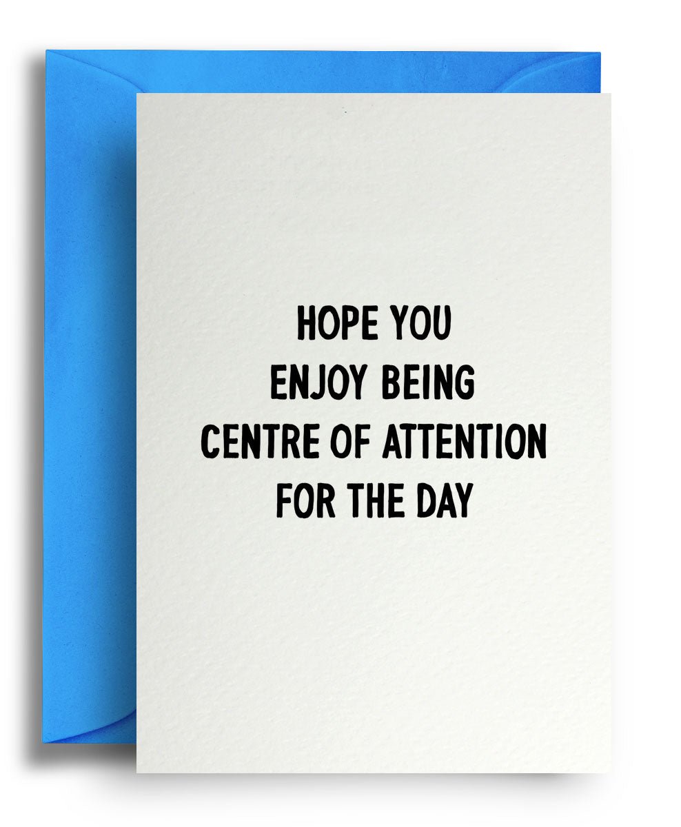 Centre of Attention - Quite Good Cards Funny Birthday Card