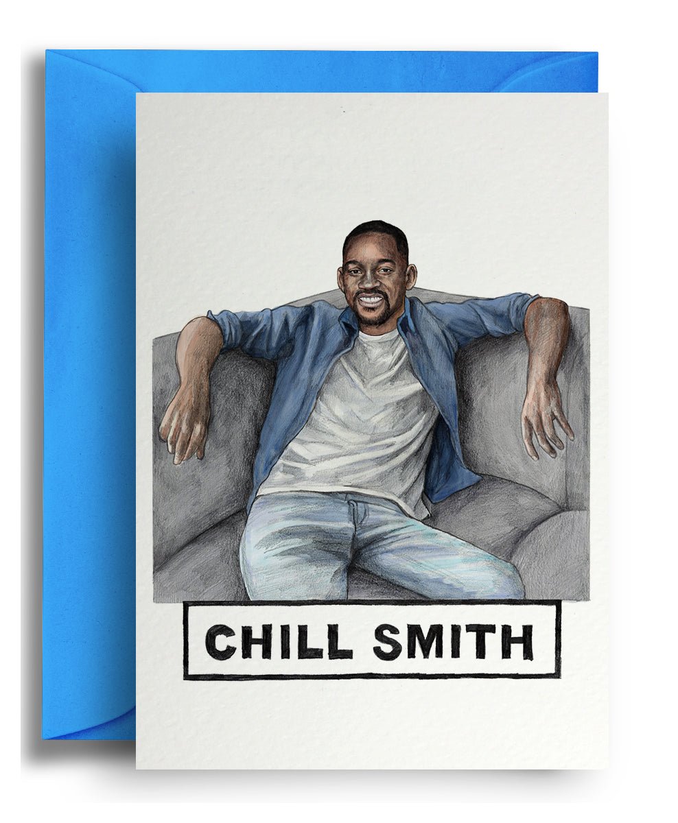 Chill Smith - Quite Good Cards Funny Birthday Card