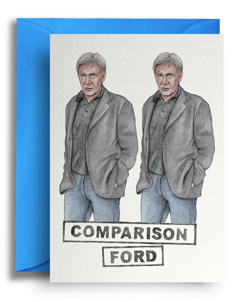 Comparison Ford - Quite Good Cards Funny Birthday Card