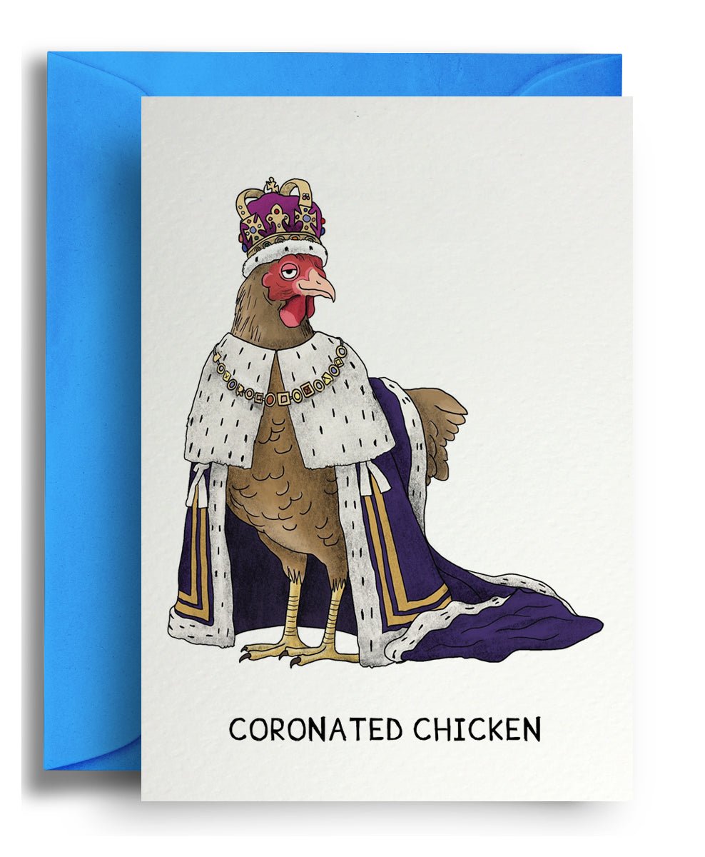 Coronated Chicken - Quite Good Cards Funny Birthday Card