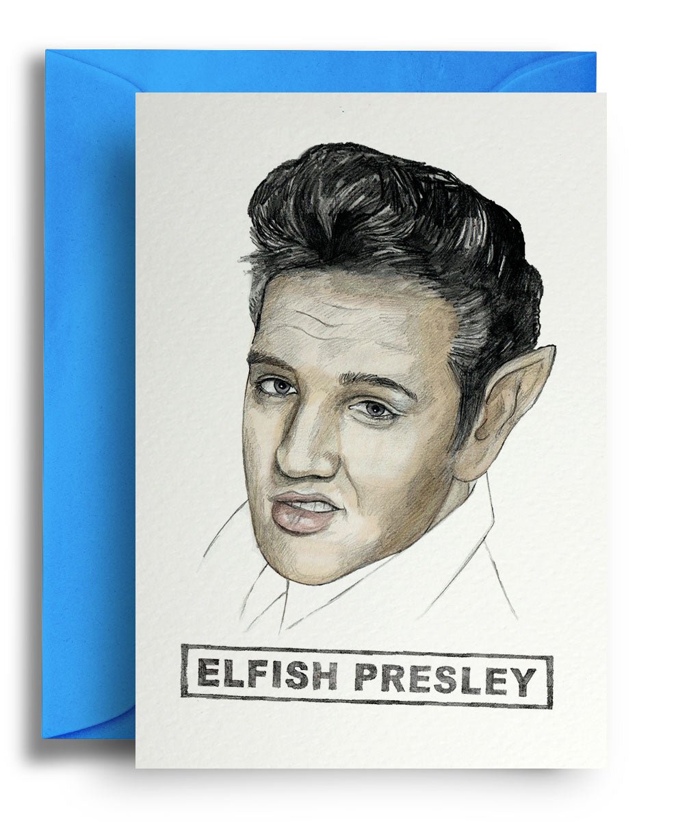 Elfish Presley - Quite Good Cards Funny Birthday Card