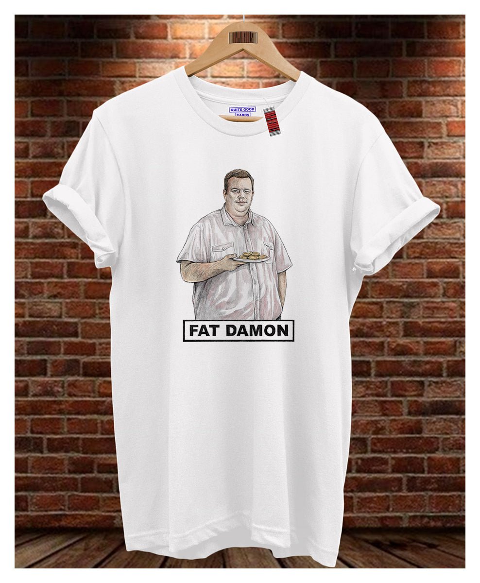 Fat Damon T-Shirt - Quite Good Cards Funny Birthday Card