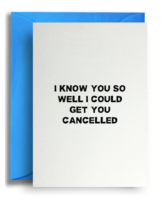 Get you cancelled - Quite Good Cards Funny Birthday Card