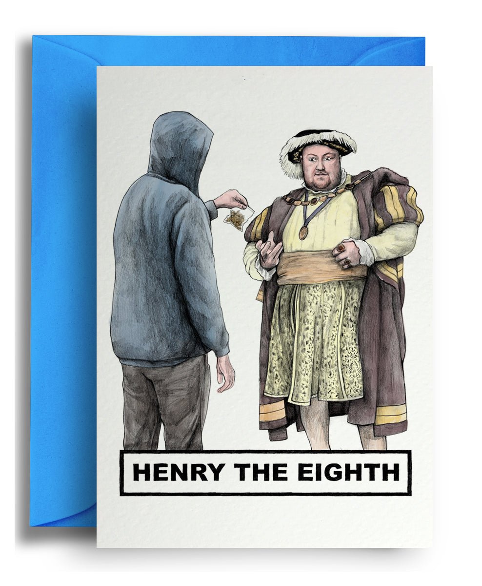 Henry the Eighth - Quite Good Cards Funny Birthday Card