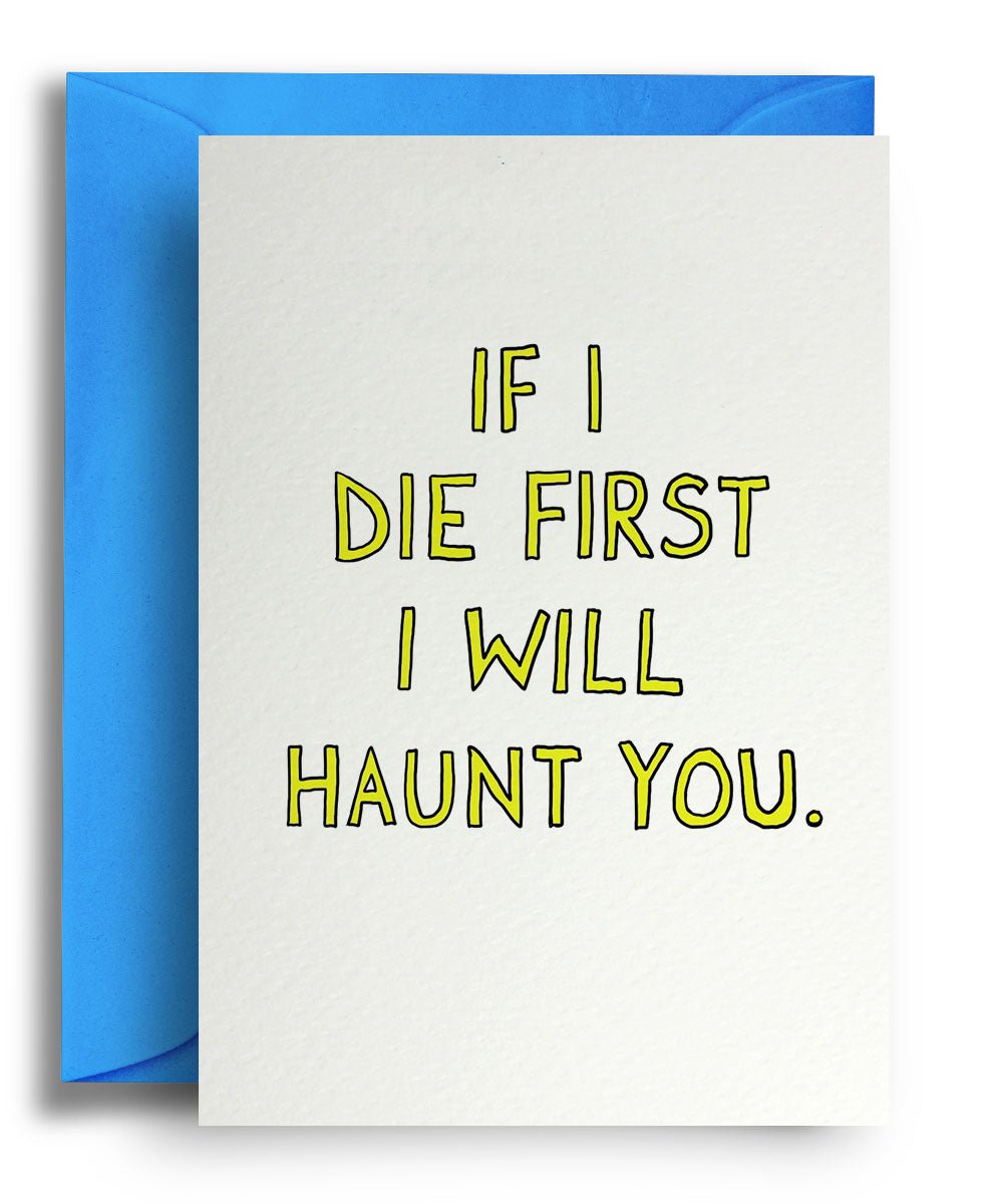 I Will Haunt You - Quite Good Cards Funny Birthday Card