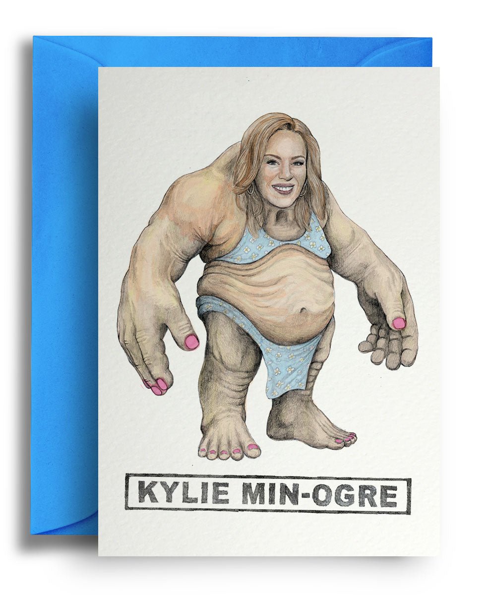 Kylie Min-ogre - Quite Good Cards Funny Birthday Card