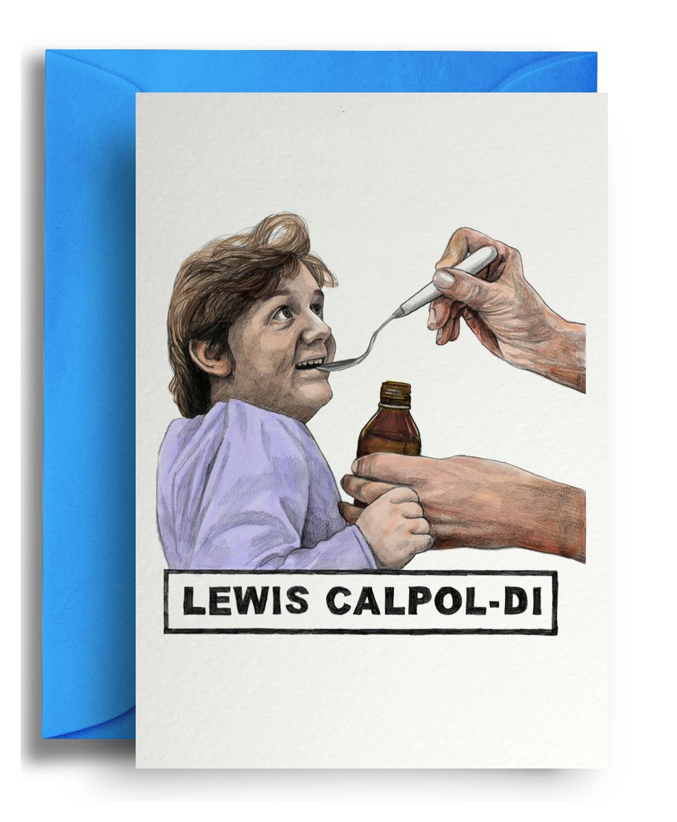 Lewis Calpol-di - Quite Good Cards Funny Birthday Card