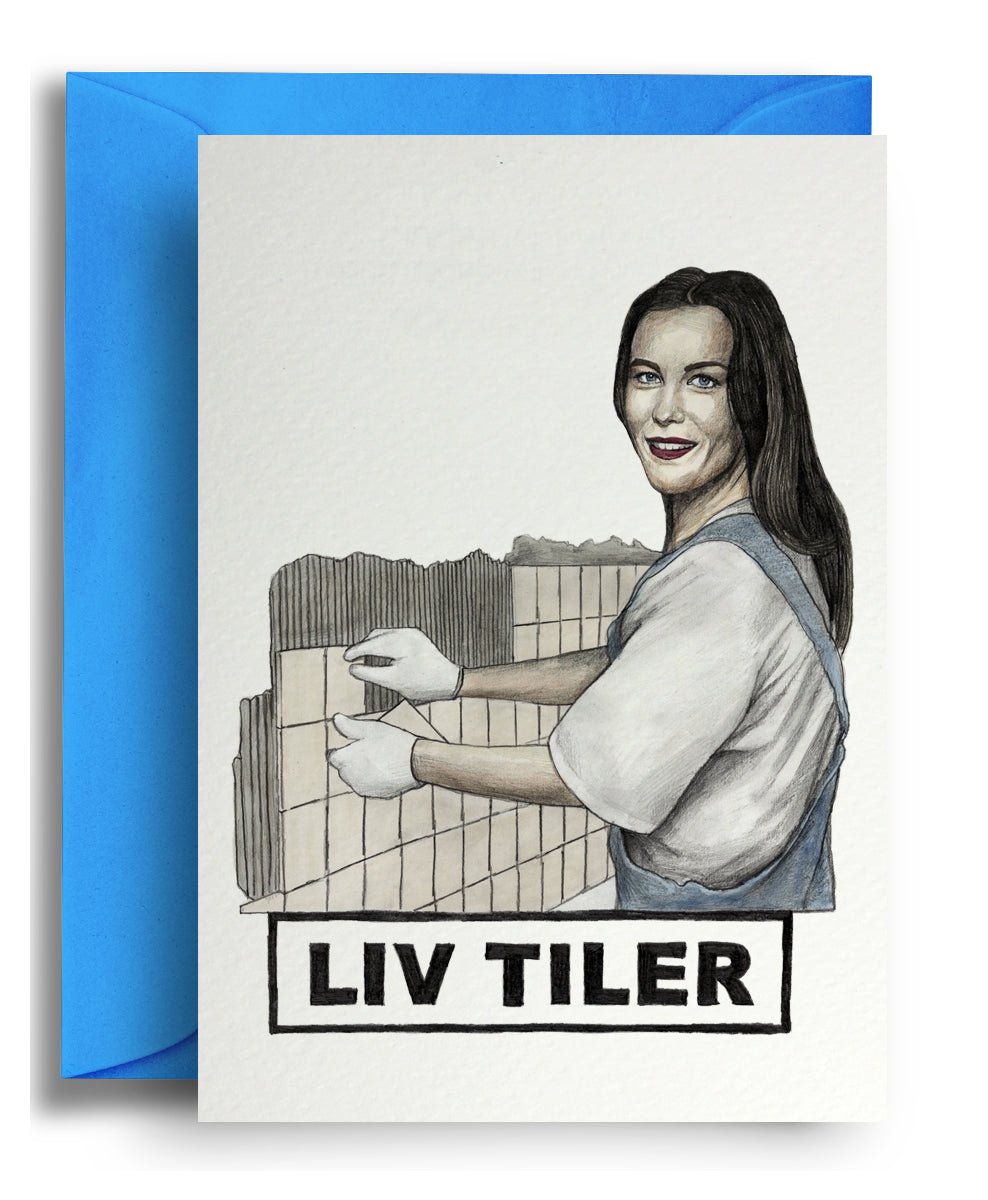 Liv Tiler - Quite Good Cards Funny Birthday Card