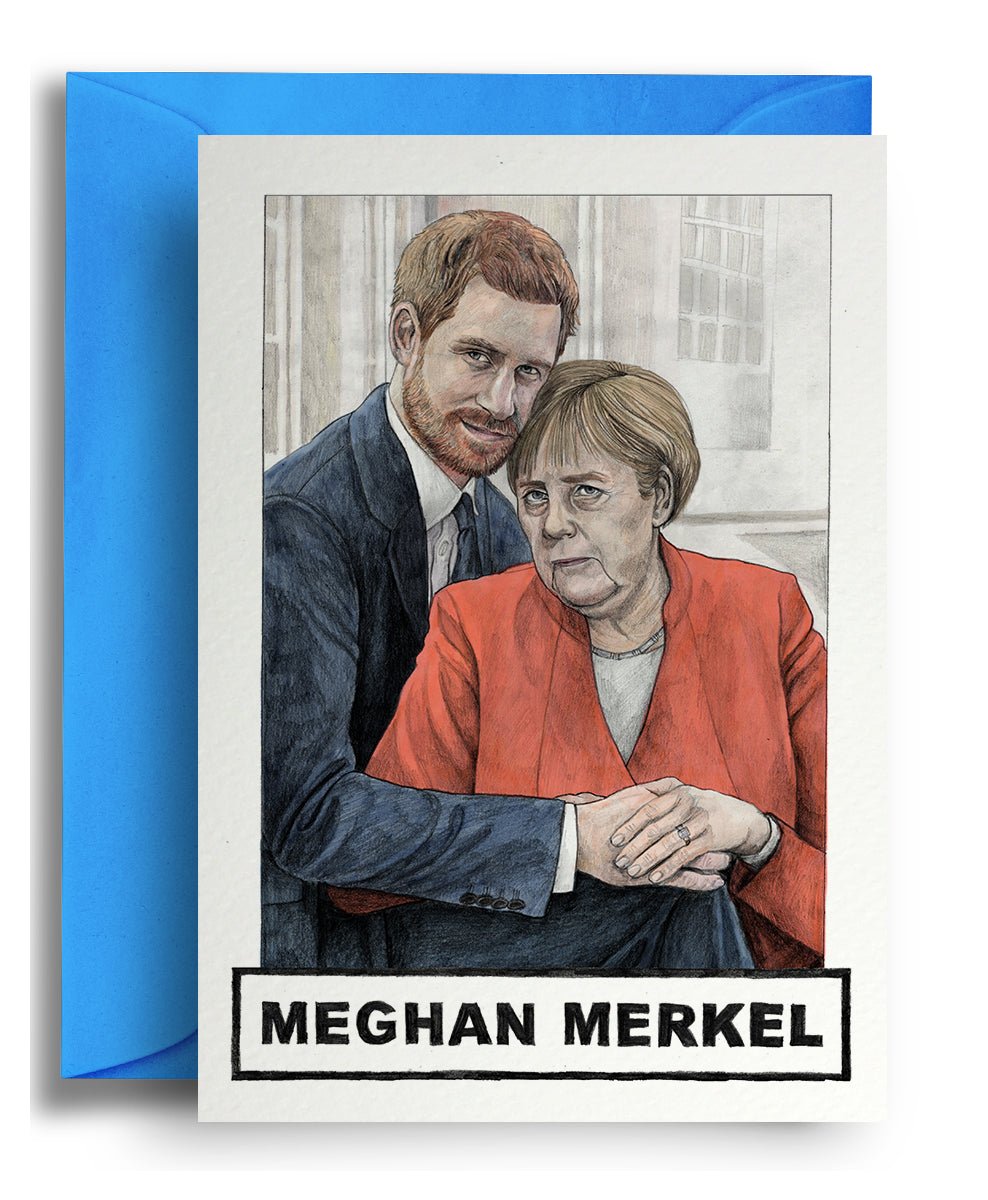 Meghan Merkel with Harry - Quite Good Cards Funny Birthday Card