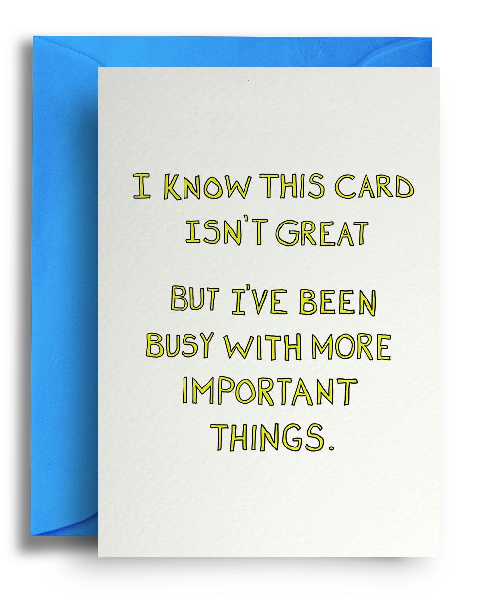 More Important Things - Quite Good Cards Funny Birthday Card