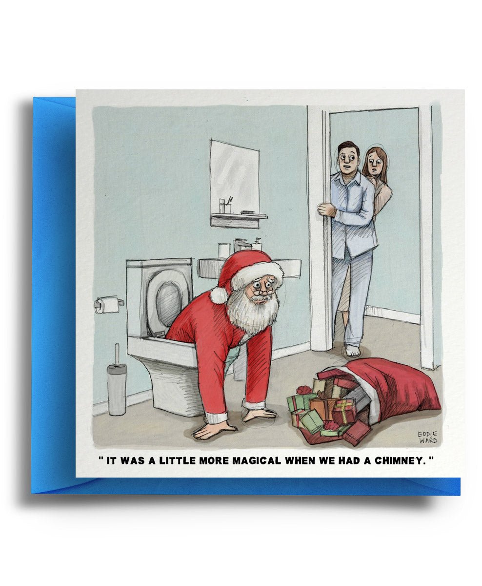 No chimney Santa - Quite Good Cards Funny Birthday Card