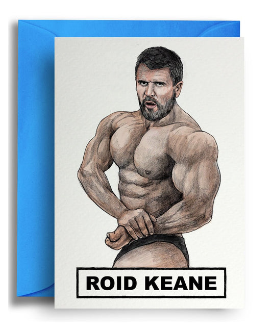 Roid Keane - Quite Good Cards Funny Birthday Card