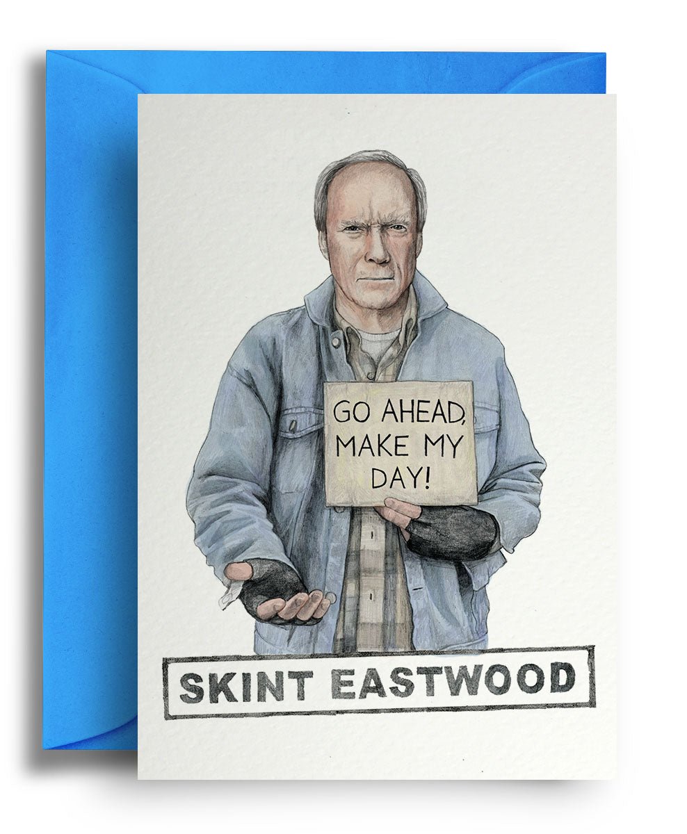 Skint Eastwood - Quite Good Cards Funny Birthday Card