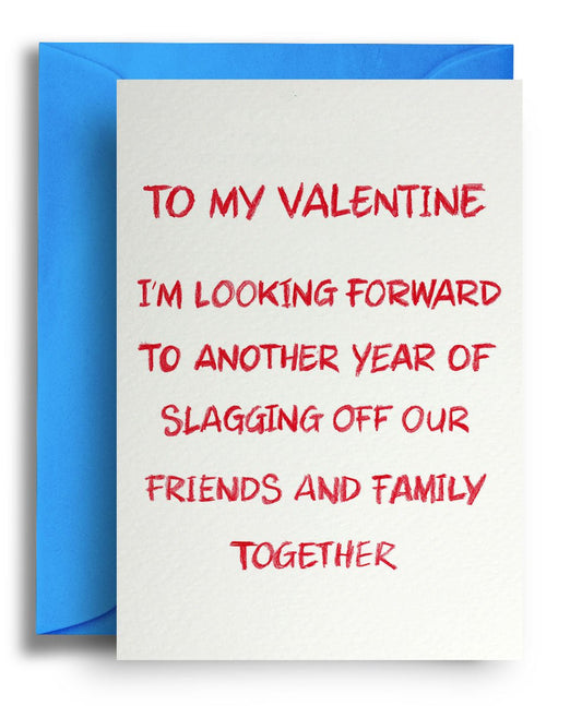 Slag off Valentines - Quite Good Cards Funny Birthday Card