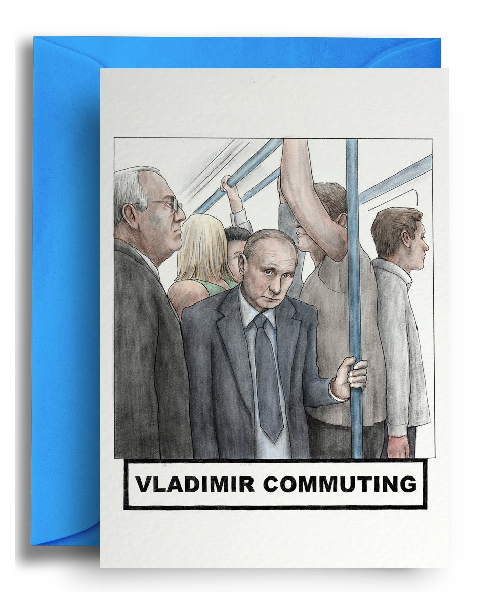 Vladimir Commuting - Quite Good Cards Funny Birthday Card
